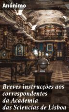 Portada de Breves instrucções aos correspondentes da Academia das Sciencias de Lisboa (Ebook)