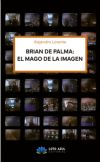 Brian de Palma: el mago de la imagen