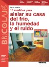 Bricolaje. 10 Medidas para aislar su casa del frío, la humedad y el ruido