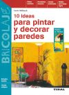 Bricolaje. 10 ideas para pintar y decorar paredes