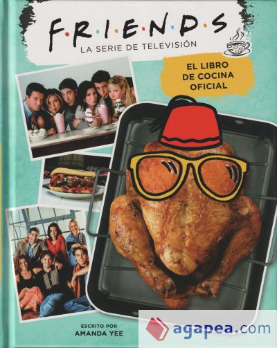 Friends. El libro de cocina oficial