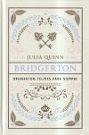 Bridgerton: Felices Para Siempre De Julia Quinn