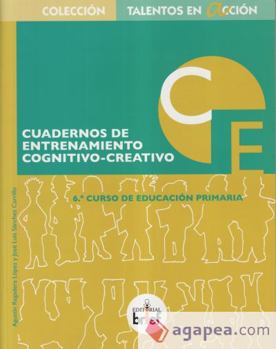 Cuaderno de entrenamiento cognitivo-creativo (6.º de Primaria)