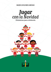 Portada de Jugar con la Navidad. Dinamicas para celebrarla