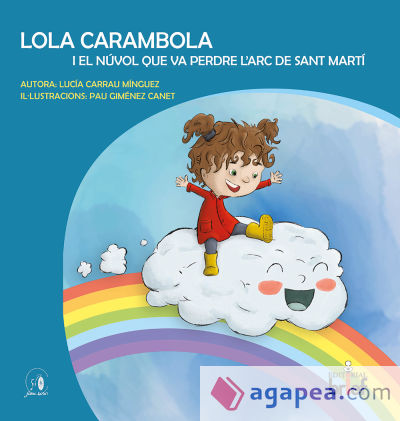 Lola Carambola i el núvol que va perdre l'arc de Sant Martí