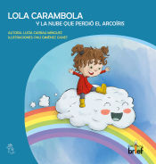 Portada de Lola Carambola y la nube que perdió el arcoíris