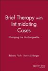 Brief Therapy with Intimidating Cases
