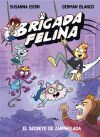 Brigada felina. El secreto de Zarpafilada