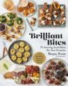 Brilliant Bites: 75 Amazing Small Bites for Any Occasion