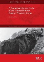 Portada de A Zooarchaeological Study of the Haimenkou Site, Yunnan Province, China