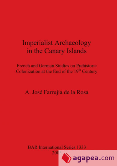 Imperialist Archaeology in the Canary Islands