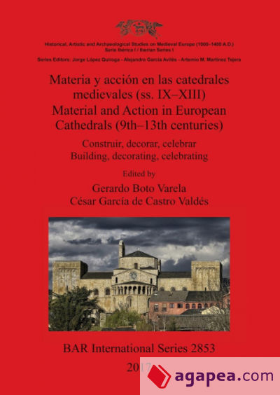 Materia y acción en las catedrales medievales (ss. IX-XIII) / Material and Action in European Cathedrals (9th-13th centuries)