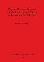 Portada de Organic Residue Analysis and the First Uses of Pottery in the Ancient Middle East