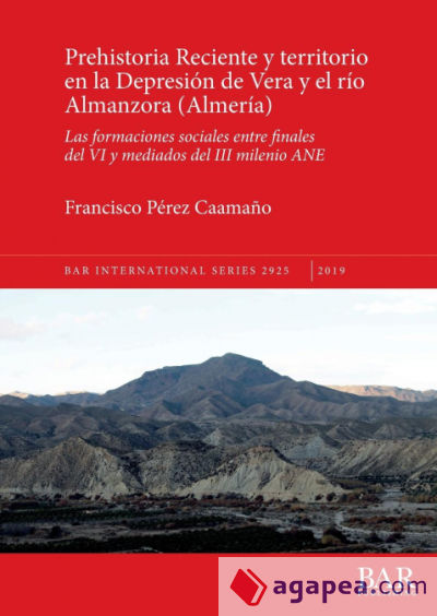 Prehistoria Reciente y territorio en la Depresión de Vera y el río Almanzora (Almería)