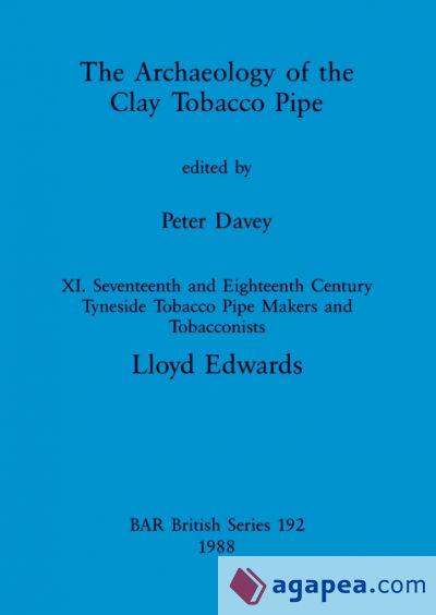 The Archaeology of the Clay Tobacco Pipe XI