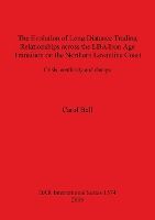 Portada de The Evolution of Long Distance Trading Relationships across the LBA/Iron Age Transition on the Northern Levantine Coast