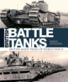 British Battle Tanks: British-Made Tanks of World War II