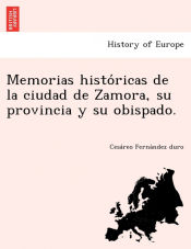 Portada de Memorias histoÌricas de la ciudad de Zamora, su provincia y su obispado