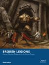 Broken Legions: Fantasy Skirmish Wargames in the Roman Empire