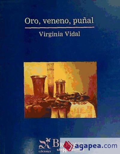 Oro, veneno y puñal