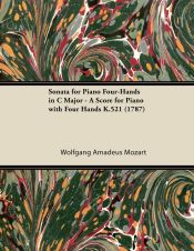 Portada de Sonata for Piano Four-Hands in C Major - A Score for Piano with Four Hands K.521 (1787)