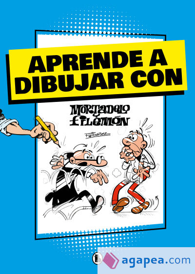 Aprende a dibujar con Mortadelo y Filemón (Mortadelo y Filemón. Actividades)