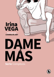 Portada de DAME MÁS (SERIE CÓMPLICES 1)