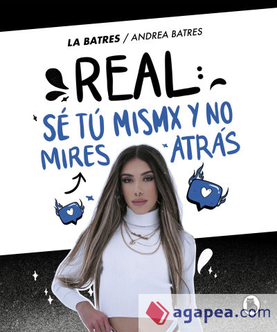 Real: sé tú misma y no mires atrás