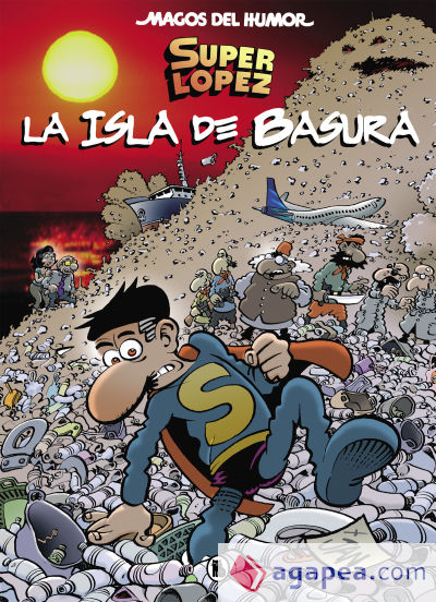 Superlópez. La isla de basura (Magos del Humor 197)