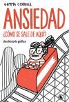 Ansiedad. &iquest;c&oacute;mo Se Sale De Aqu&iacute;?
