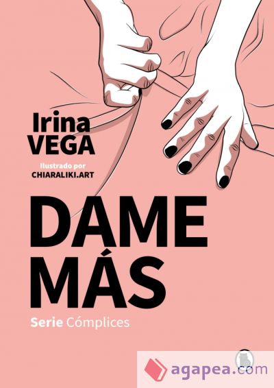Dame más (Serie Cómplices 1)