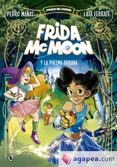 Frida McMoon y la pócima dorada (Magos del Humor Frida McMoon 2)