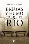 Brujas y humo sobre el r#o