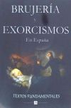 Brujeria y Exorcismos En Espana.: Textos Fundamentales