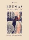 Brumas en d&iacute;as de sol