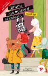 Bruno no quiere ir al colegio [Mundo Abierto]