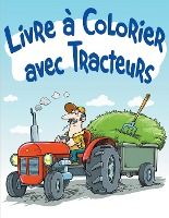 Portada de Livre à Colorier avec Tracteurs