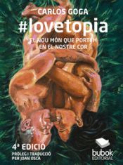 Portada de #lovetopia: EL NOU MÓN QUE PORTEM EN EL NOSTRE COR