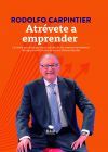 Portada de Atrévete a emprender: La visión para alcanzar el éxito de uno de los mayores incubadores de negocios de Internet de las dos últimas décadas