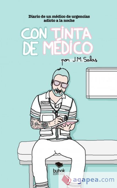 CON TINTA DE MÉDICO. Diario de un médico de urgencias adicto a la noche