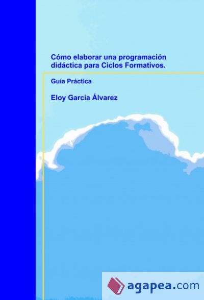 Cómo elaborar una programación didáctica para Ciclos Formativos. Guía Práctica