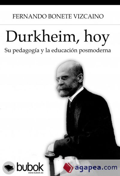 Durkheim, hoy. Su pedagogía y la educación posmoderna