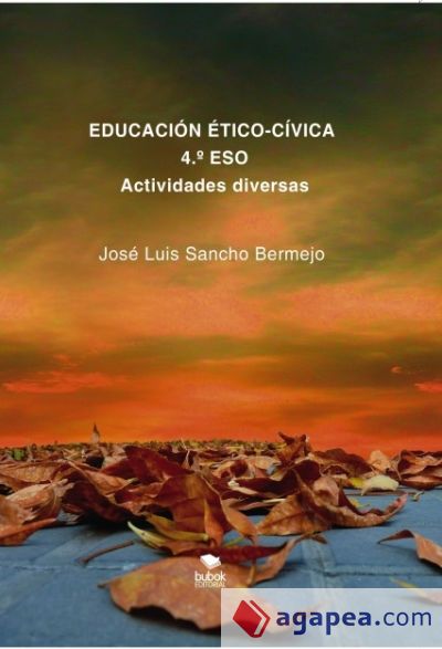 Educación ético-cívica, 4.º ESO : actividades diversas