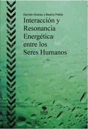 Portada de Interacción y Resonancia Energética entre los Seres Humanos