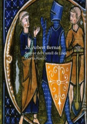 Portada de Jo, Arbert Bernat. Senyor del castell de Lliçà