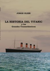 Portada de La Historia del Titanic y los Grandes Transatlánticos