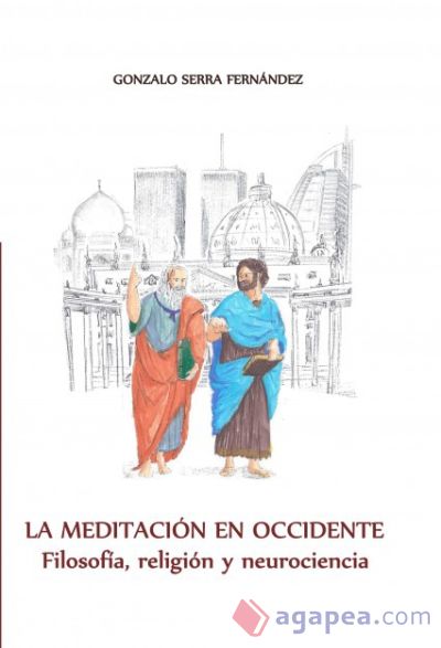 La meditación en Occidente. Filosofia, religion y neurociencia