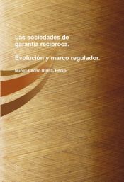 Portada de Las sociedades de garantía recíproca: evolución y marco regulador
