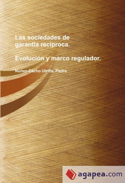 Las sociedades de garantía recíproca: evolución y marco regulador