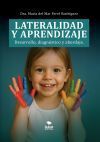 Portada de Lateralidad y aprendizaje. Desarrollo, diagn&oacute;stico y abordaje